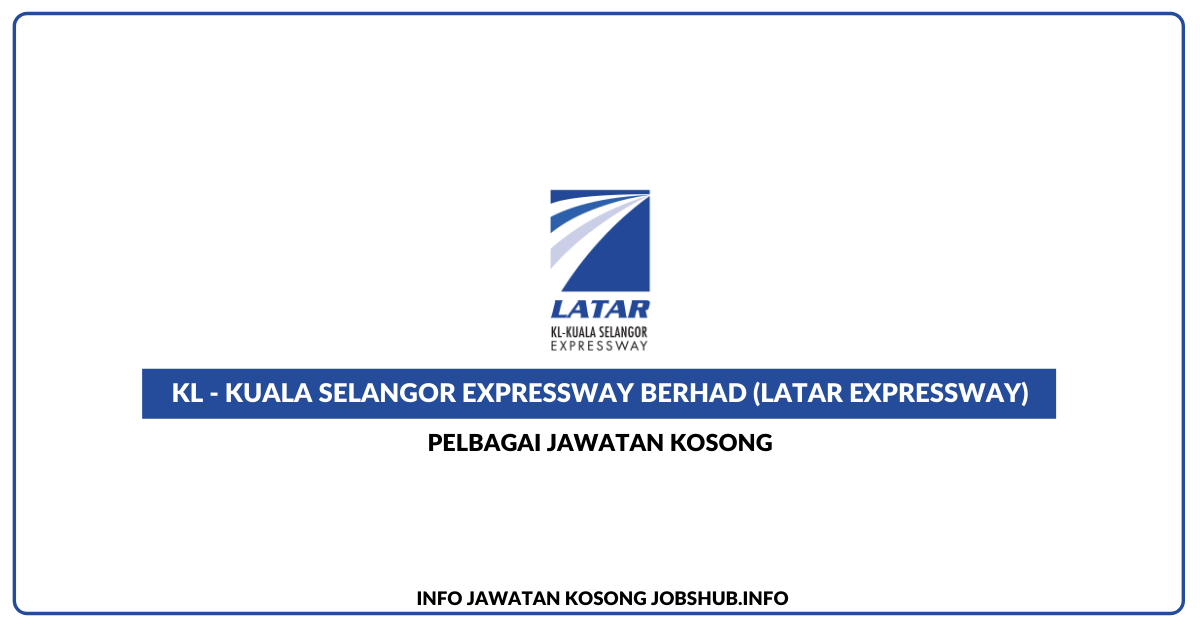 KL – Kuala Selangor Expressway Berhad (LATAR Expressway)