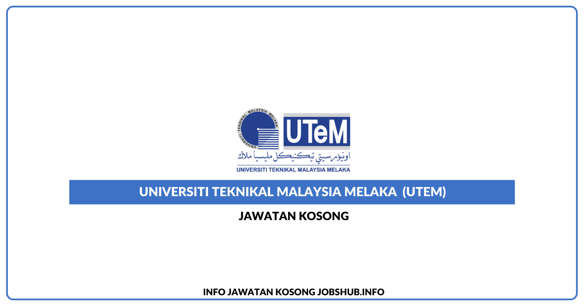 Universiti Teknikal Malaysia Melaka (UTEM)