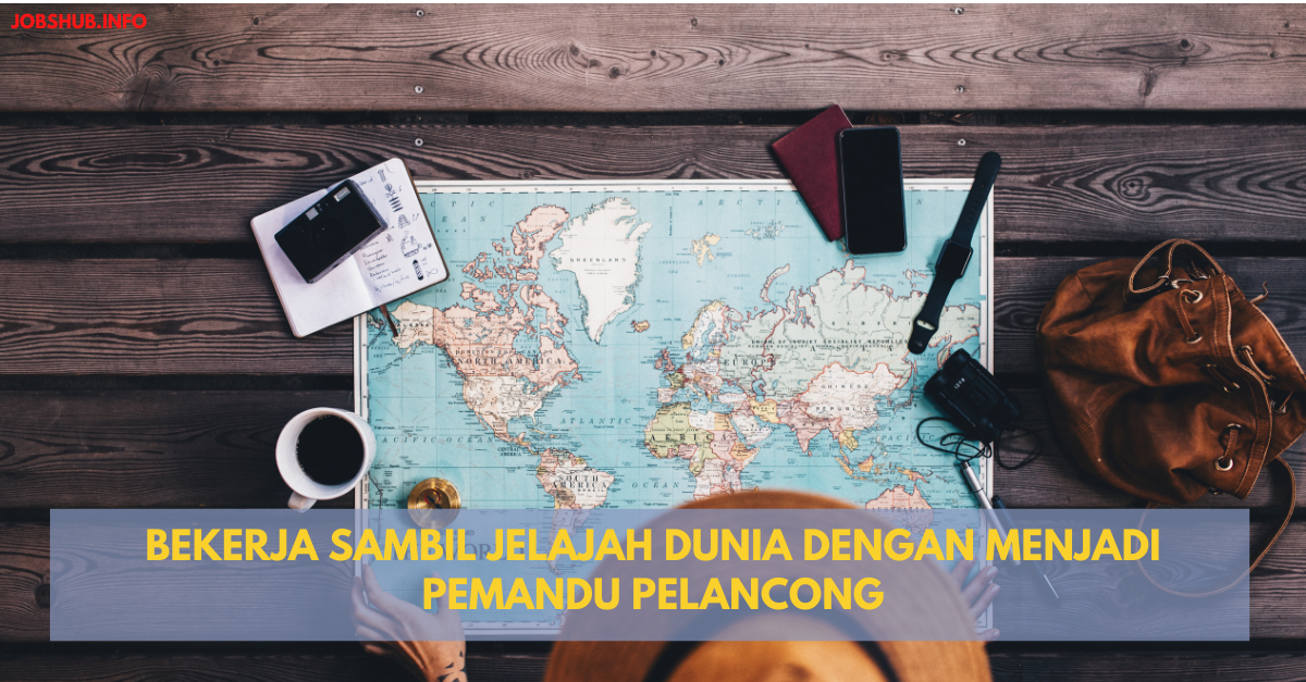 Bekerja Sambil Jelajah Dunia Dengan Menjadi Pemandu Pelancong
