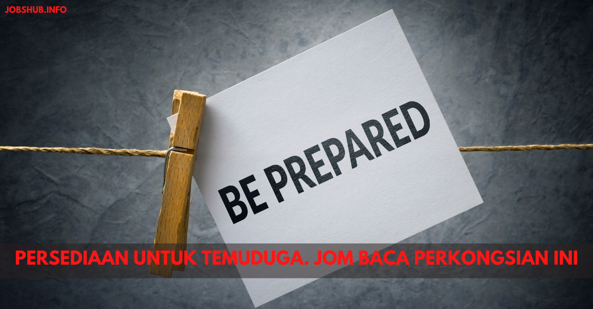 Persediaan Untuk Temuduga. Jom Baca Perkongsian Ini