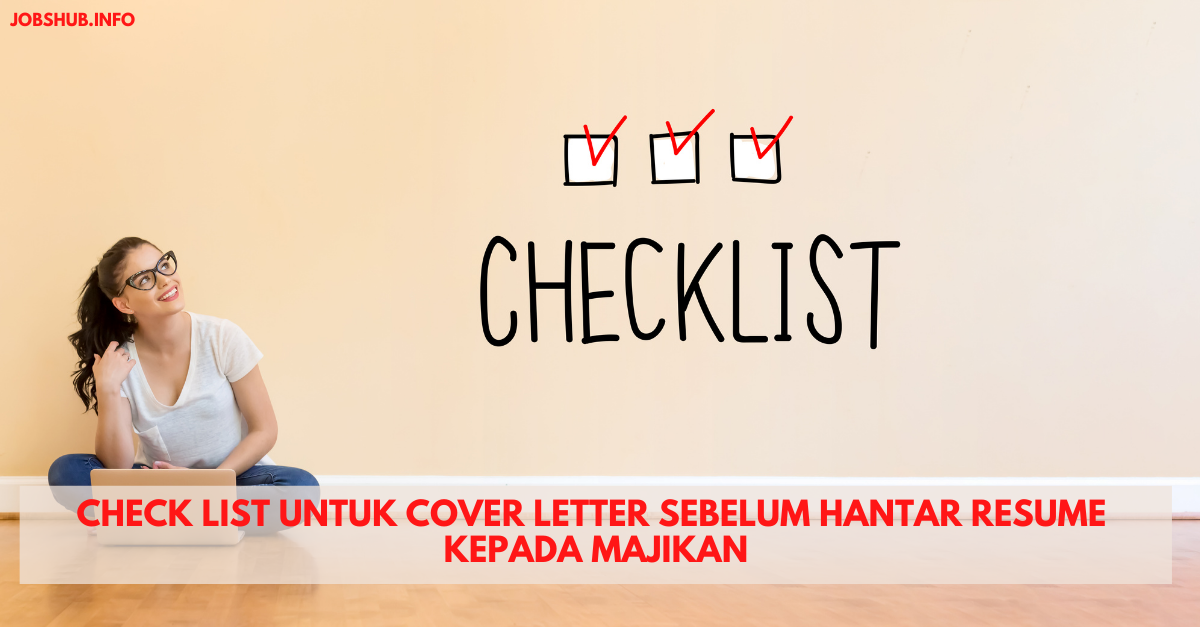 Check List Untuk Cover Letter Sebelum Hantar Resume Kepada Majikan