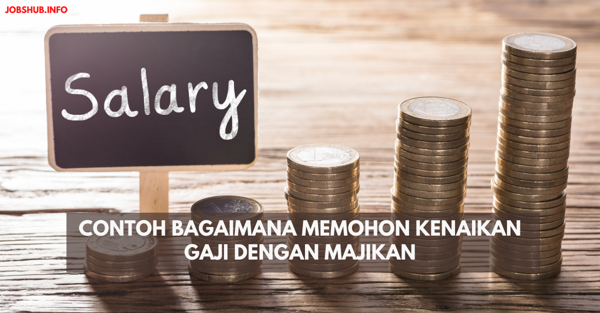 Contoh Bagaimana Memohon Kenaikan Gaji Dengan Majikan