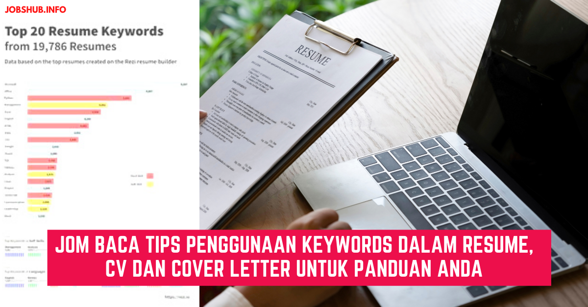 Jom Baca Tips Penggunaan Keywords Dalam Resume, CV Dan Cover Letter Untuk Panduan Anda