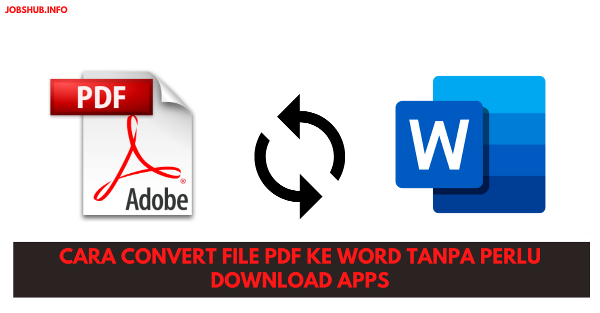 Cara Convert File PDF ke Word Tanpa Perlu Download Apps