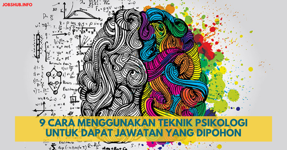 9 Cara Menggunakan Teknik Psikologi Untuk Dapat Jawatan Yang Dipohon