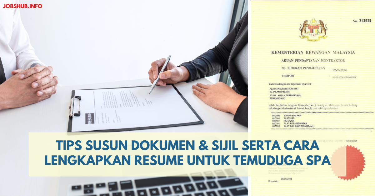 Tips Susun Dokumen & Sijil Serta Cara Lengkapkan Resume Untuk Temuduga SPA