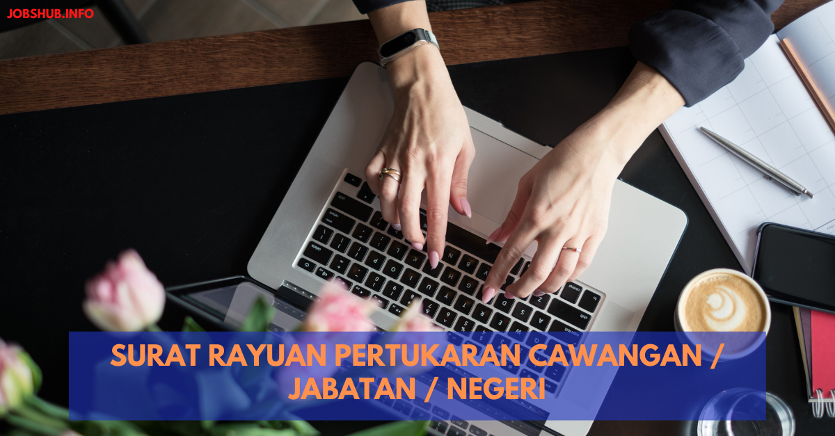 Contoh Surat Rayuan Pertukaran Cawangan / Jabatan / Negeri