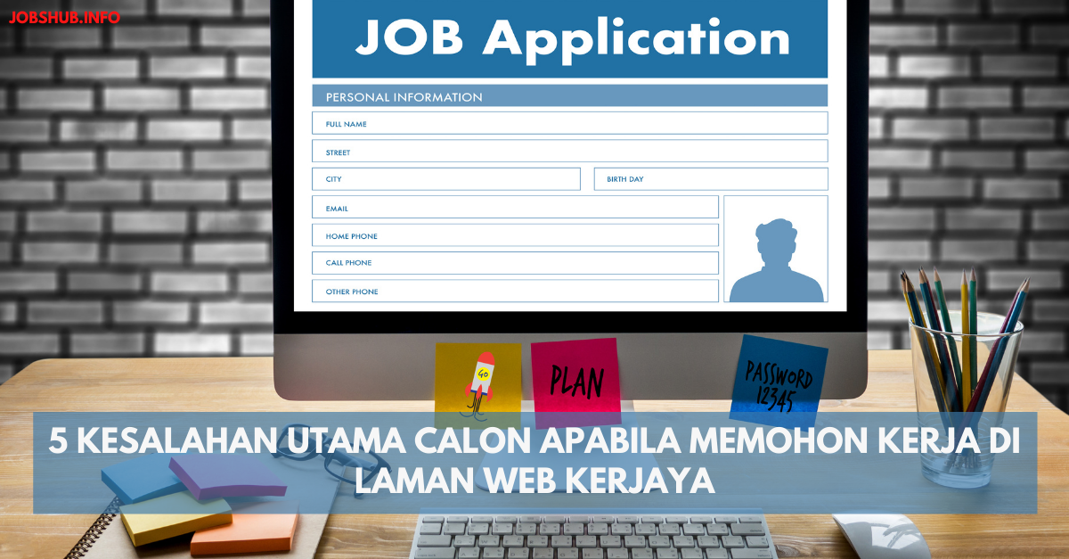 5 Kesalahan Utama Calon Apabila Memohon Kerja Di Laman Web Kerjaya