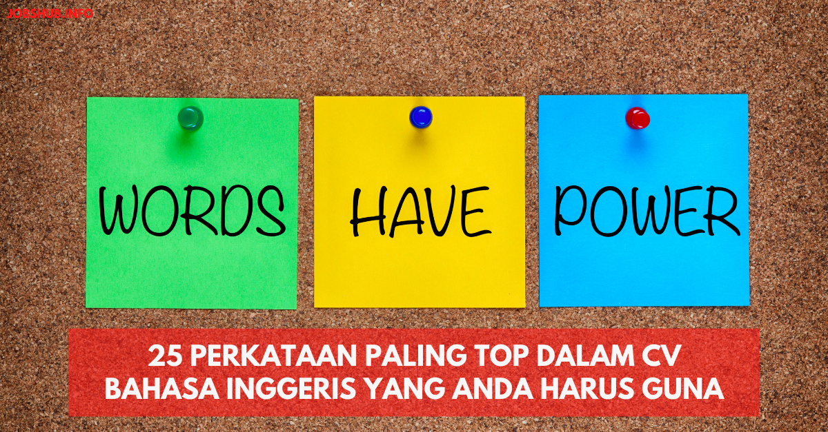 25 Perkataan Paling Top Dalam CV Bahasa Inggeris Yang Anda Harus Guna