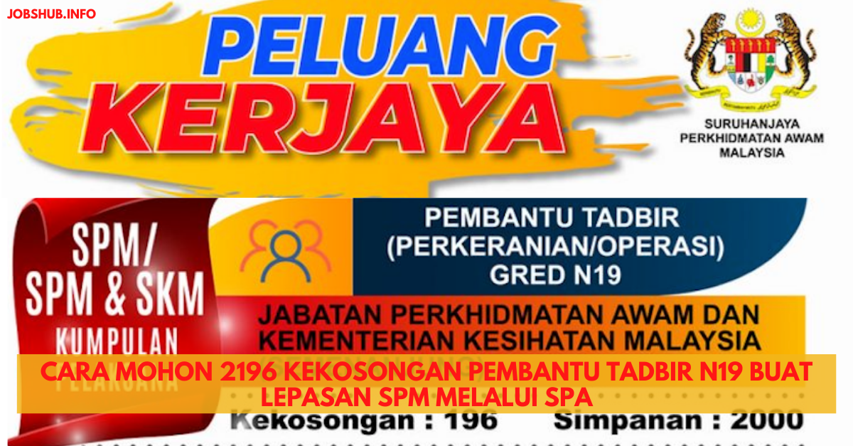 Cara Mohon 2196 Kekosongan Pembantu Tadbir N19 Buat Lepasan SPM Melalui SPA