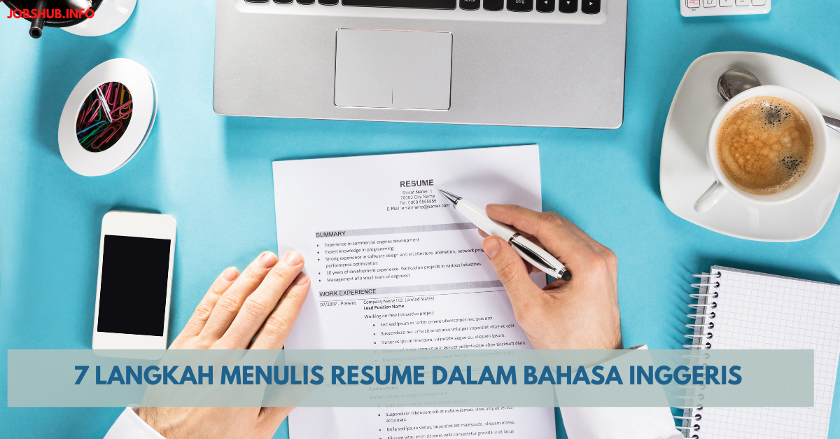 7 Langkah Menulis Resume Dalam Bahasa Inggeris