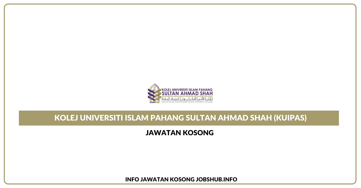 Kolej Universiti Islam Pahang Sultan Ahmad Shah (KUIPAS)