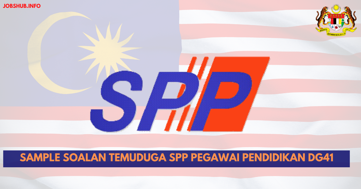 Sample Soalan Temuduga SPP Pegawai Pendidikan DG41