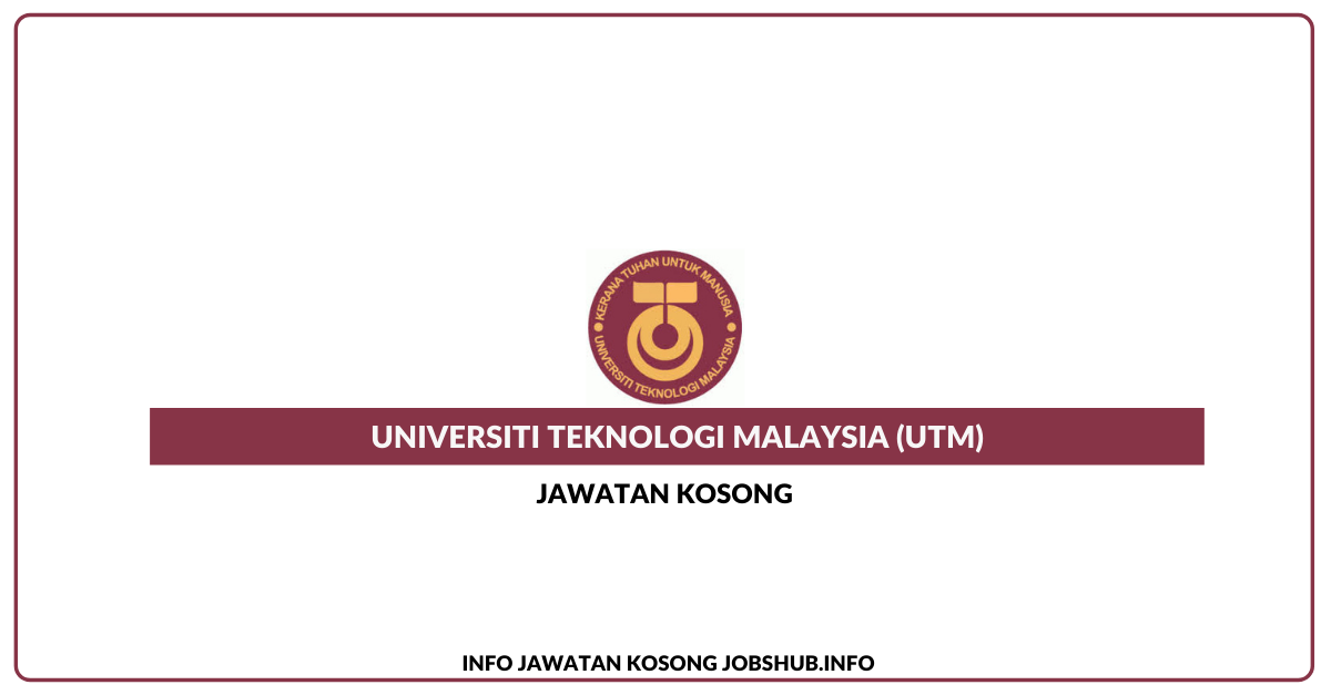 Universiti Teknologi Malaysia (UTM)