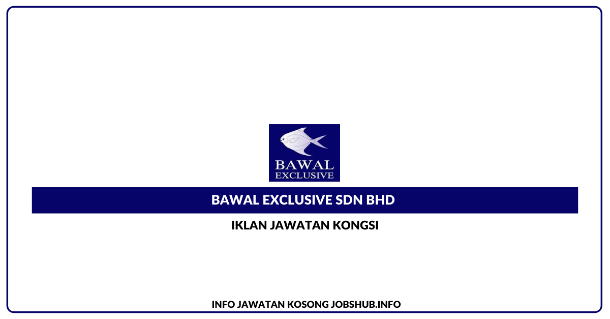Bawal Exclusive Sdn Bhd