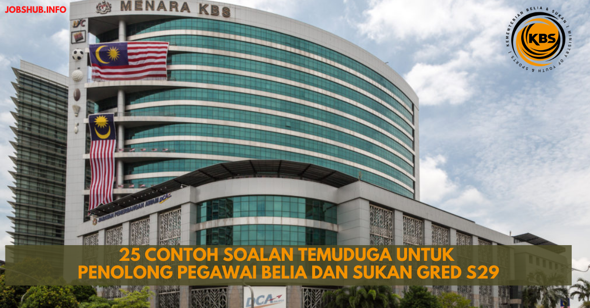 25 Contoh Soalan Temuduga Untuk Penolong Pegawai Belia Dan Sukan Gred S29