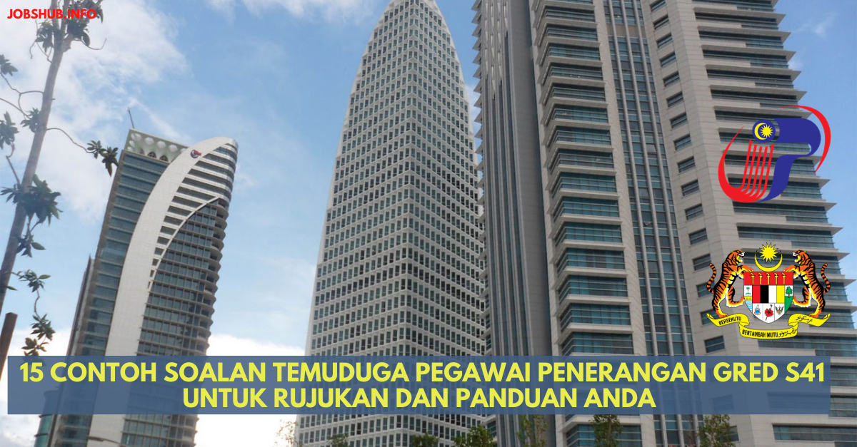 15 Contoh Soalan Temuduga Pegawai Penerangan Gred S41 Untuk Rujukan Dan Panduan Anda