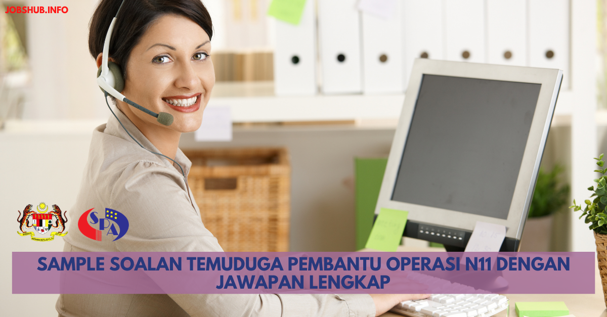 Sample Soalan Temuduga Pembantu Operasi N11 Dengan Jawapan Lengkap