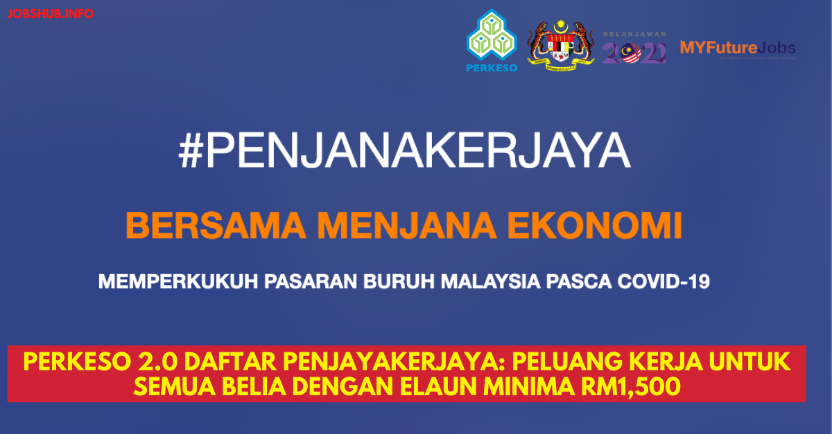 PERKESO 2.0 Daftar PenjayaKerjaya: Peluang Kerja Untuk Semua Belia Dengan Elaun Minima RM1,500