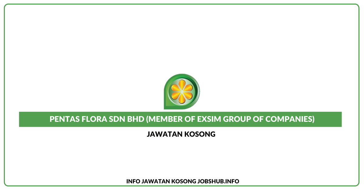 Pentas Flora Sdn Bhd (Member Of EXSIM Group Of Companies)