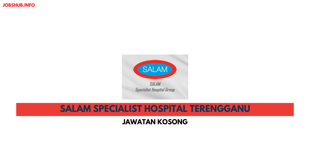Salam Specialist Hospital Kuala Terengganu