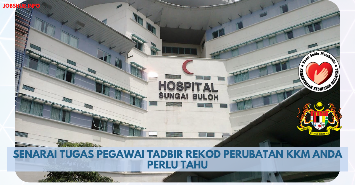 Senarai Tugas Pegawai Tadbir Rekod Perubatan KKM Anda Perlu Tahu