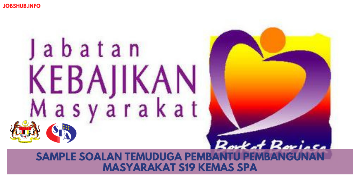 Sample Soalan Temuduga Pembantu Pembangunan Masyarakat S19 Kemas SPA