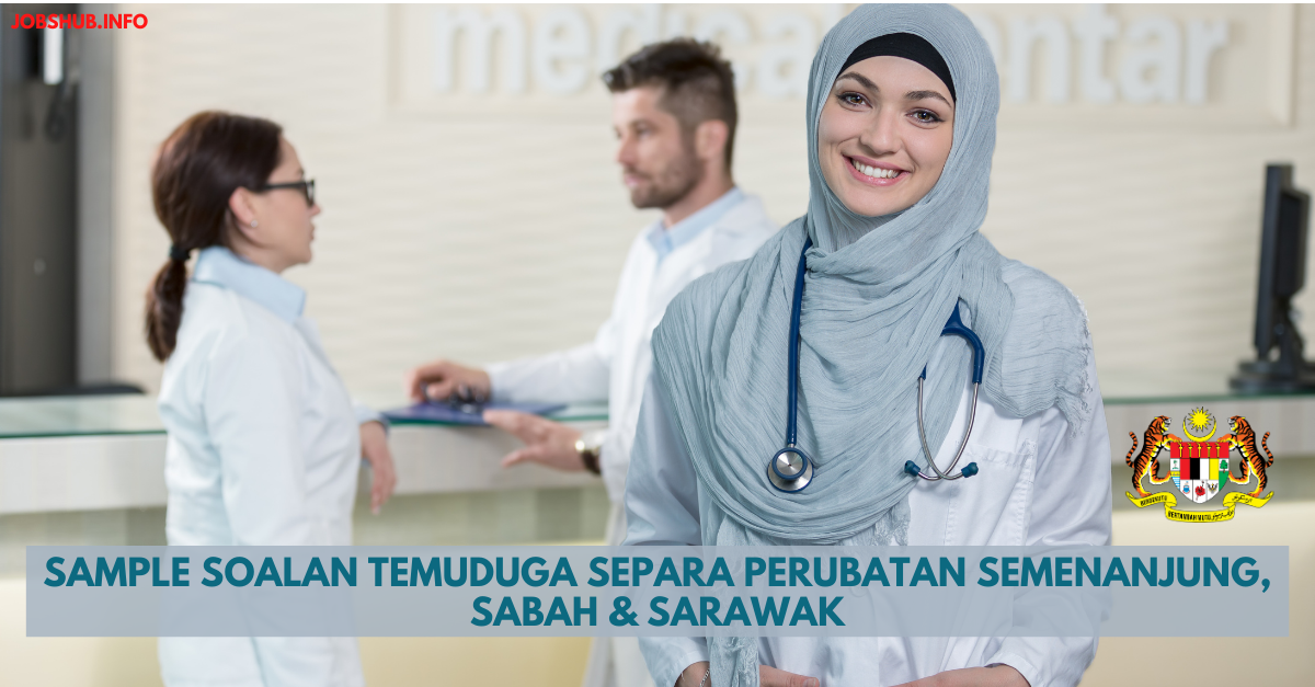 Sample Soalan Temuduga Separa Perubatan Semenanjung, Sabah & Sarawak