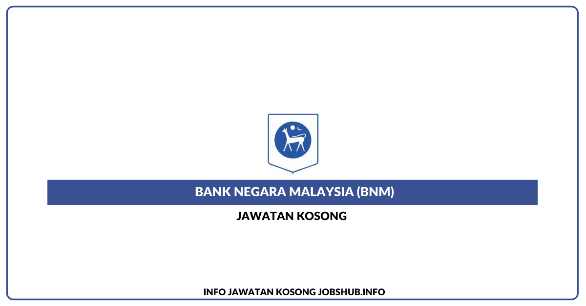 Bank Negara Malaysia (BNM)