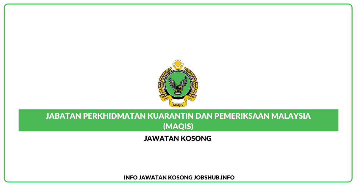 Jabatan Perkhidmatan Kuarantin Dan Pemeriksaan Malaysia (MAQIS)