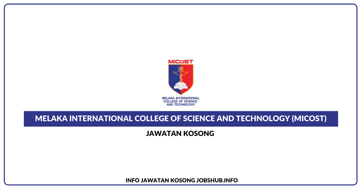 Melaka International College Of Science And Technology (MiCoST)