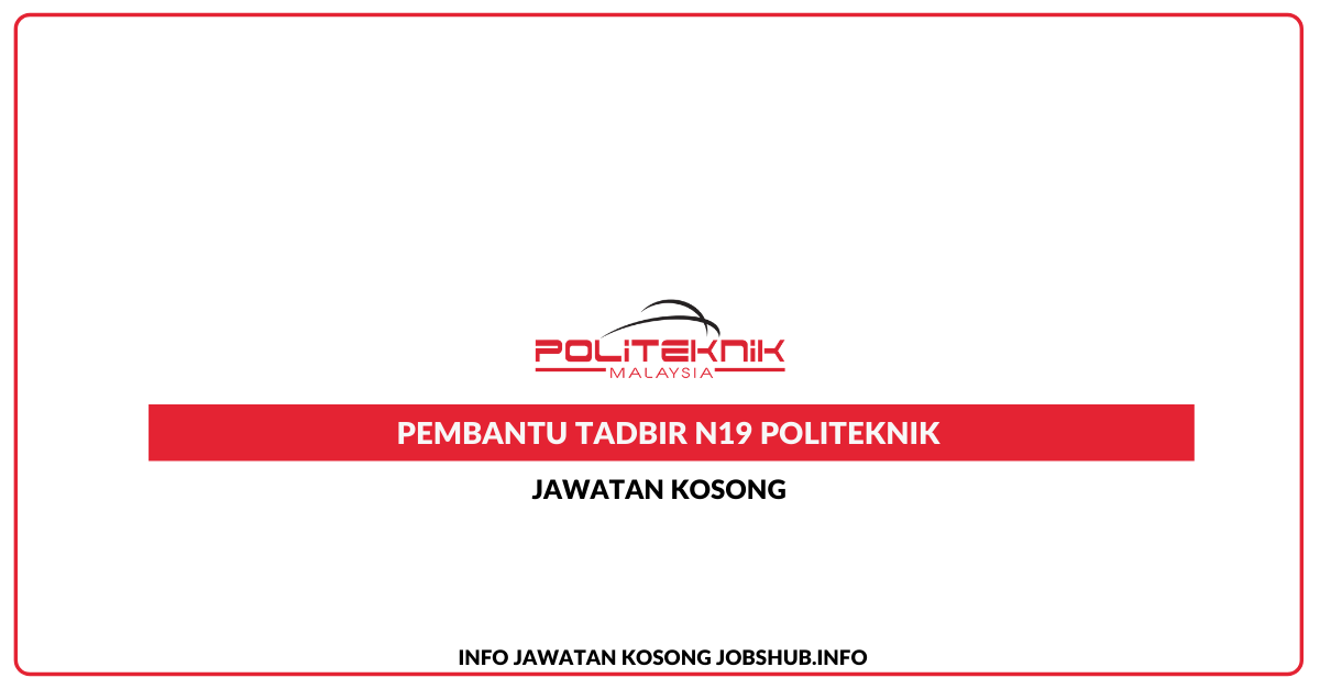 Pembantu Tadbir N19 Politeknik