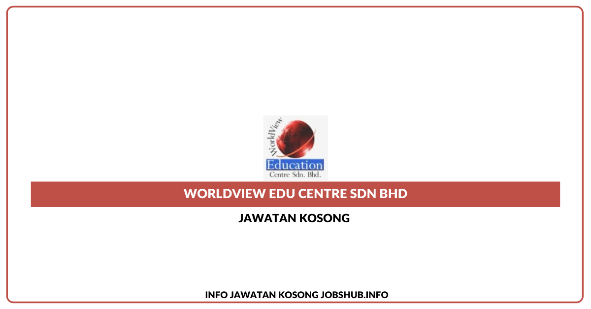 Worldview Edu Centre Sdn Bhd