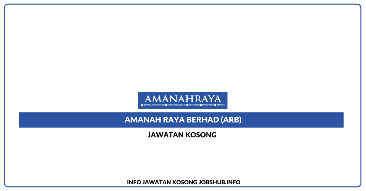 Jawatan Kosong Amanah Raya Berhad (ARB)