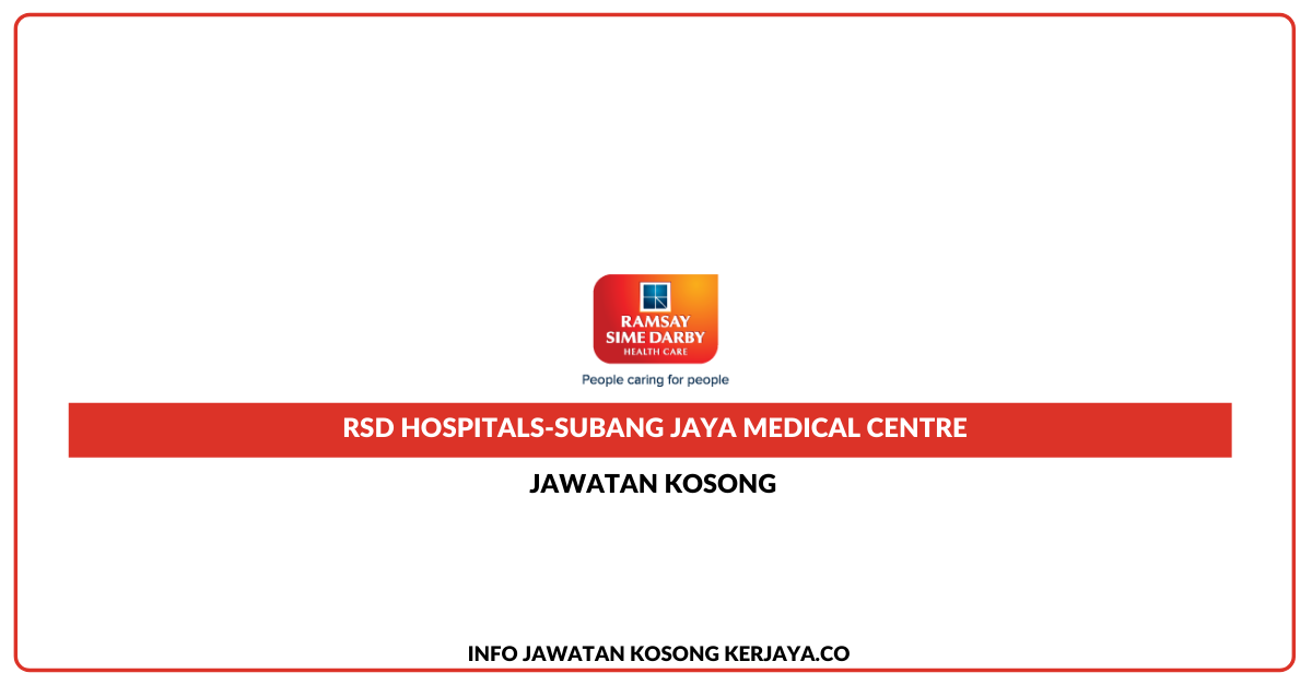 RSD Hospitals-Subang Jaya Medical Centre