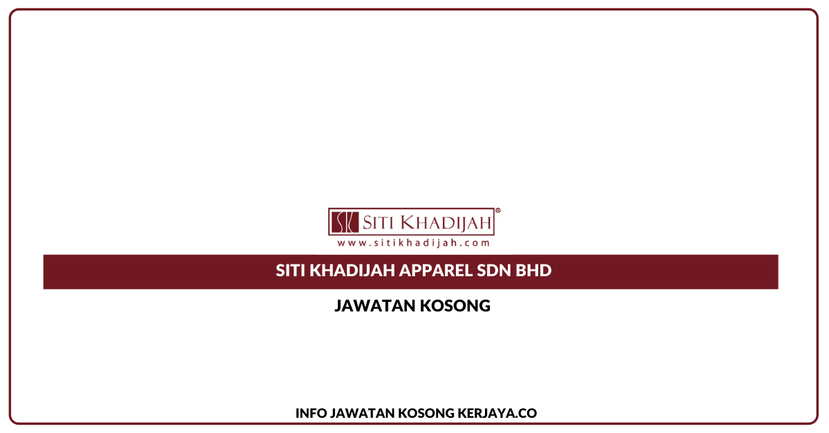Siti Khadijah Apparel Sdn Bhd