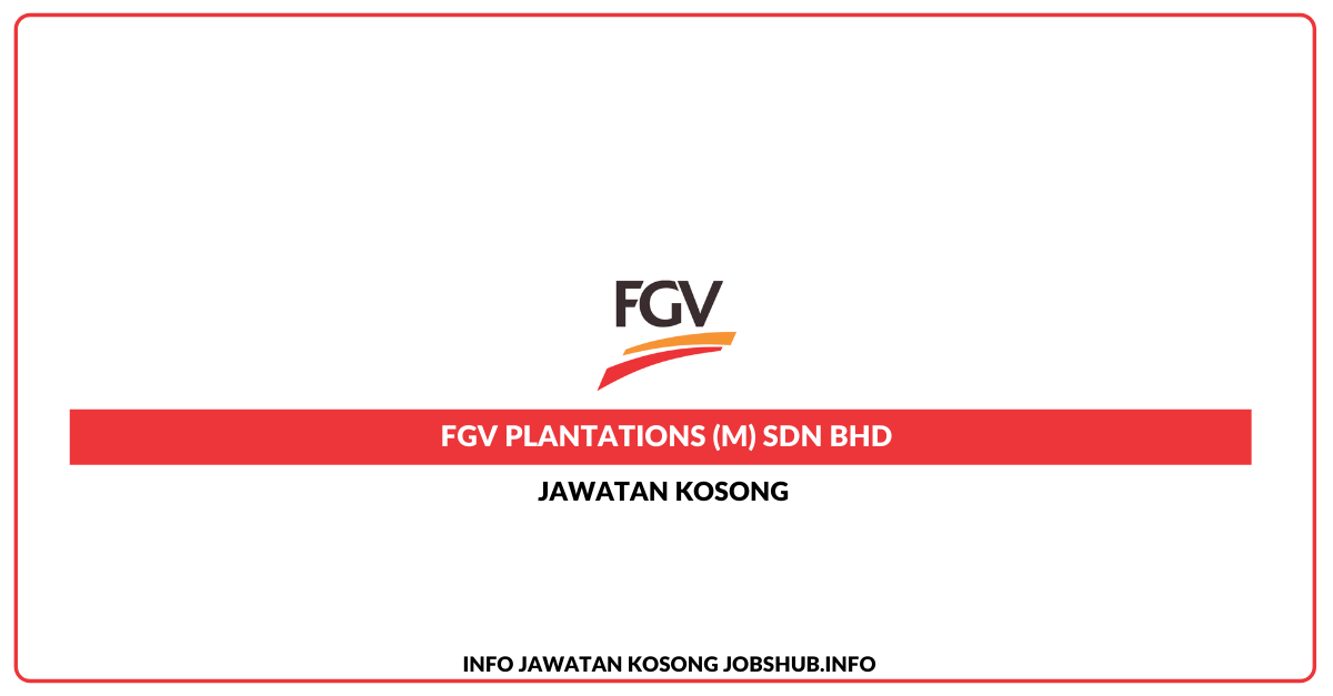 FGV Plantations (M) Sdn Bhd