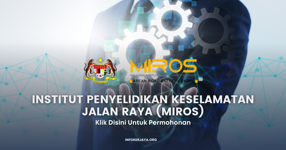 Pembantu Tadbir di Institut Penyelidikan Keselamatan Jalan Raya (MIROS)