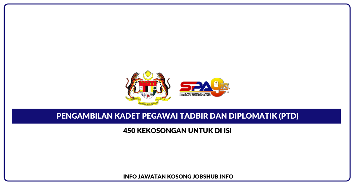 Pengambilan Kadet Pegawai Tadbir Dan Diplomatik (PTD)