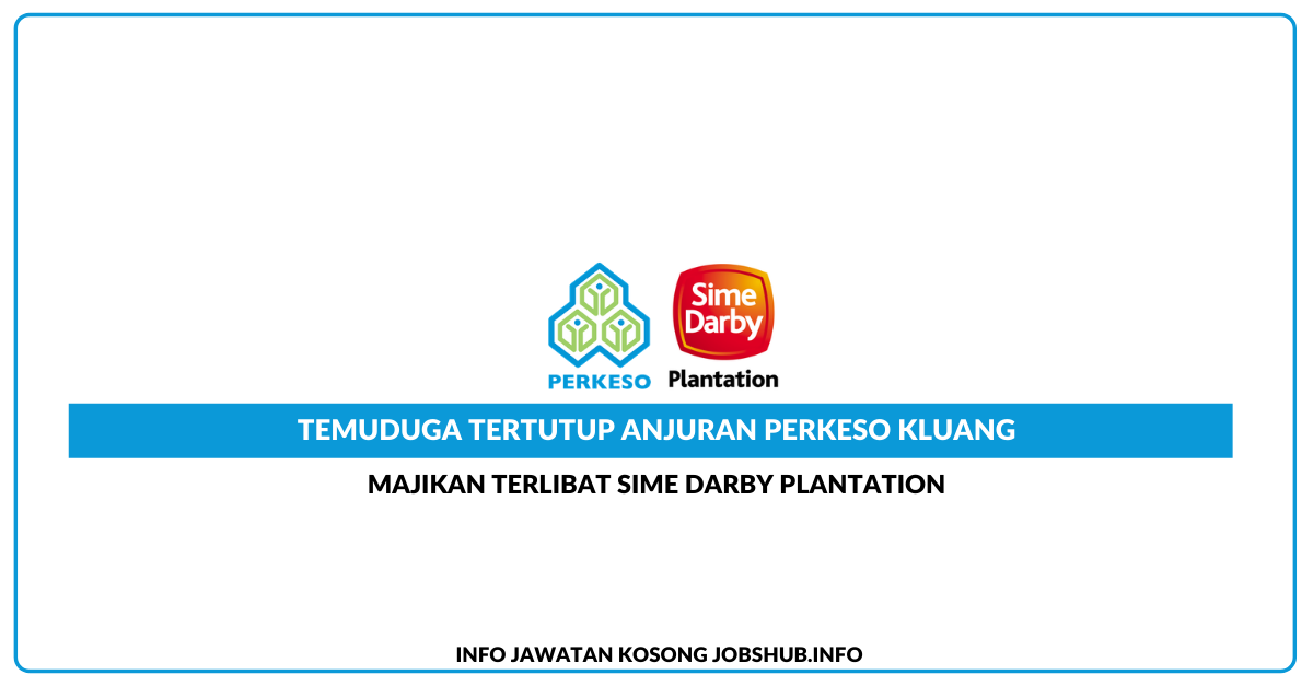 Temuduga Tertutup Anjuran PERKESO Kluang