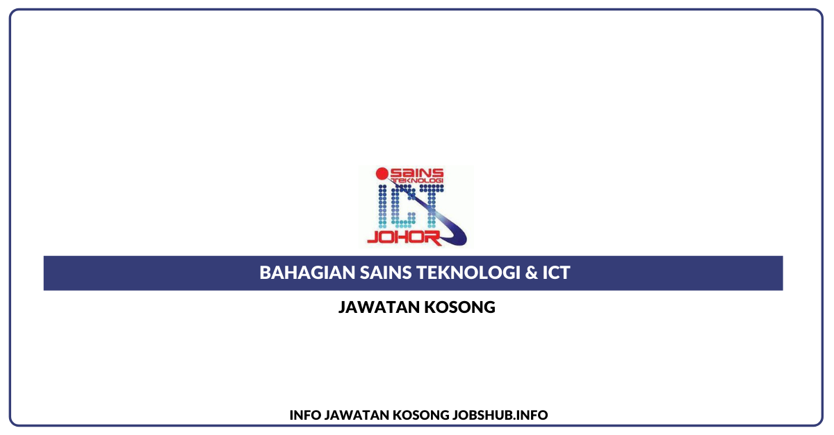 Bahagian Sains Teknologi & ICT – Pemandu Kenderaan Gred H11