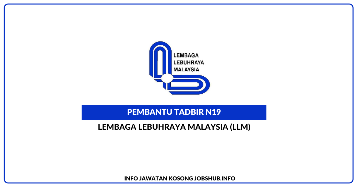 Pembantu Tadbir (Perkeranian) Lembaga Lebuhraya Malaysia (LLM)