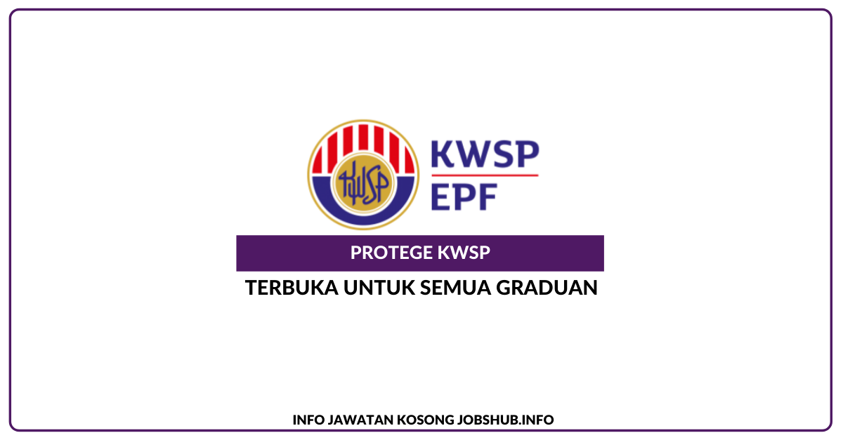 Permohonan Protege KWSP Dengan Kerjasama MySTEP Di Buka