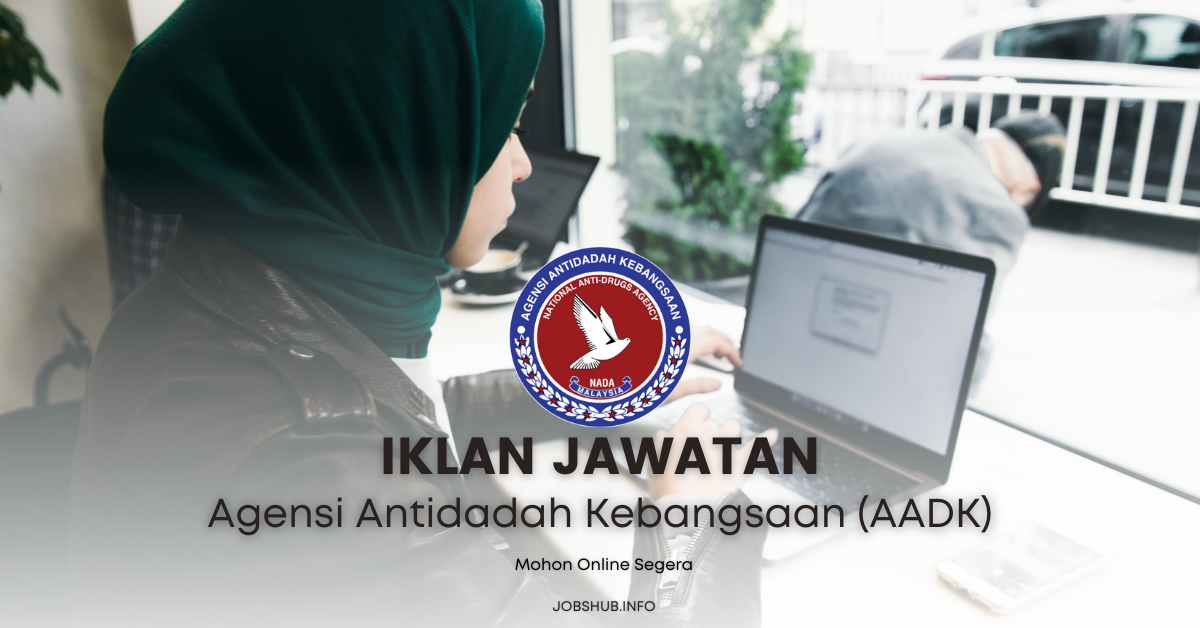 Agensi Antidadah Kebangsaan (AADK) / Permohonan Terbuka Yang Berkelayakan