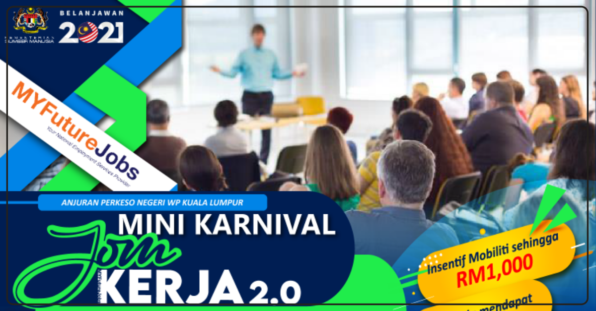 Daftar Karnival Jom Kerja 2.0: Terima Insentif Mobiliti RM1,000 Jika Dapat Kerja