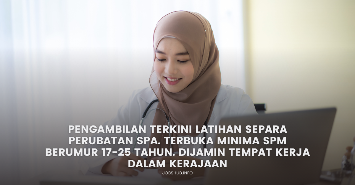 Latihan Separa Perubatan Bertaraf Sijil & Diploma Kementerian Kesihatan Malaysia (KKM) Di Buka