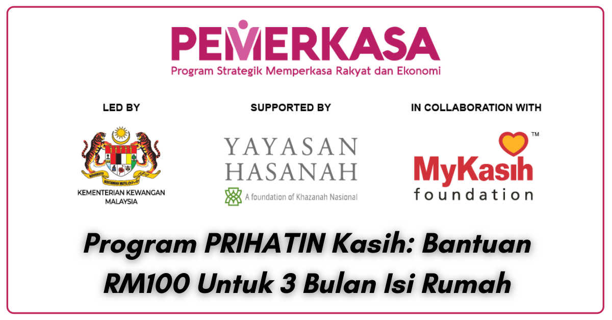 Program PRIHATIN Kasih: Semakan Bantuan RM100 Sebulan Untuk 3 Bulan Buat Isi Rumah 