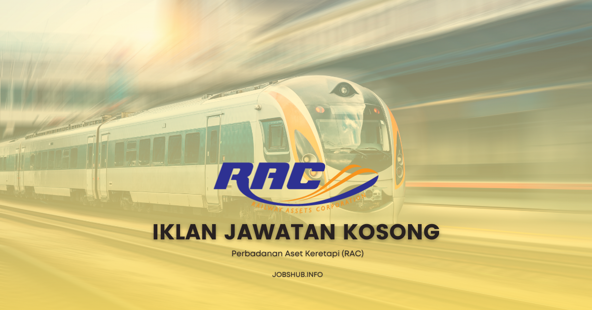 Perbadanan Aset Keretapi (RAC) / Kekosongan Pelbagai Jawatan