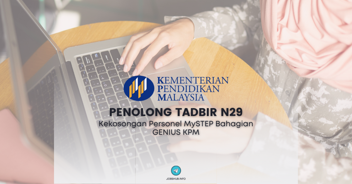 Penolong Pegawai Tadbir N29 di Kementerian Pendidikan Malaysia (KPM)