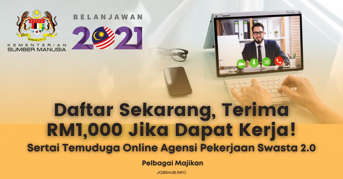 Terima RM1,000 Jika Dapat Kerja! Sertai Temuduga Online Agensi Pekerjaan Swasta 2.0